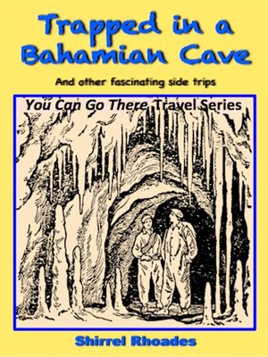 cover image of Trapped in a Bahamian Cave and Other Fascinating Side Trips